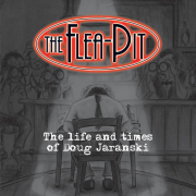 Review: The Flea-Pit - The Life and Times of Doug Jaranski